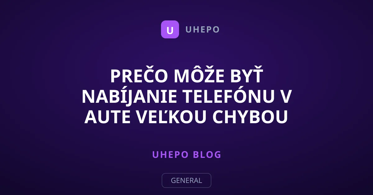 Prečo môže byť nabíjanie telefónu v aute veľkou chybou